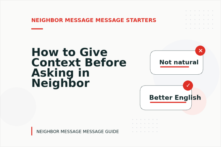 How to Give Context Before Asking in Neighbor Message Message English