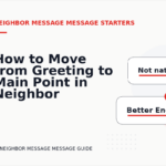 How to Move from Greeting to Main Point in Neighbor Message Message English