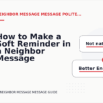 How to Make a Soft Reminder in a Neighbor Message Message