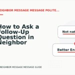 How to Ask a Follow-Up Question in Neighbor Message Message English