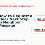 How to Request a Clear Next Step in Neighbor Message Message English