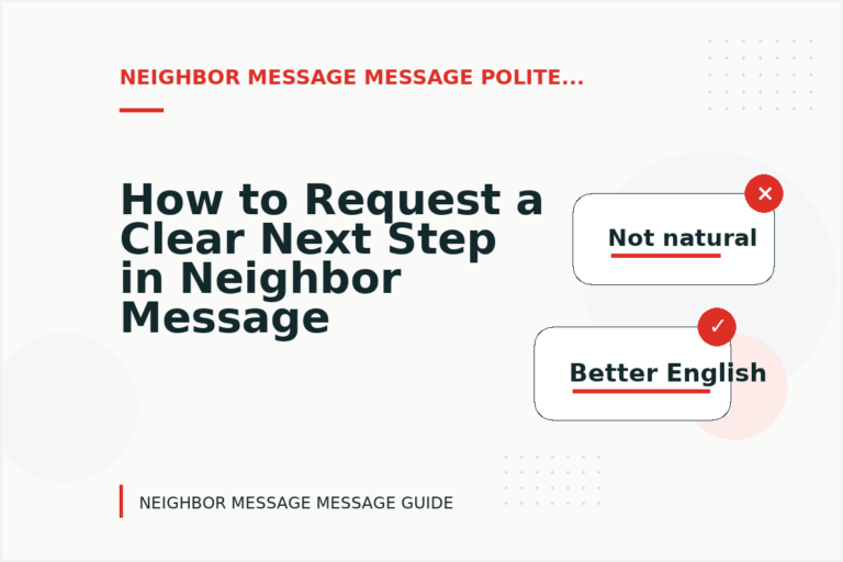How to Request a Clear Next Step in Neighbor Message Message English
