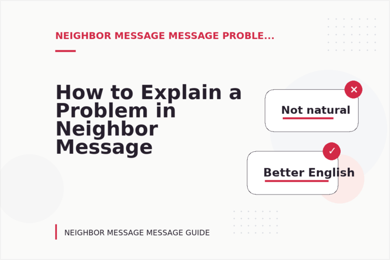 How to Explain a Problem in Neighbor Message Message English