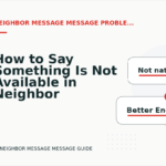 How to Say Something Is Not Available in Neighbor Message Message English