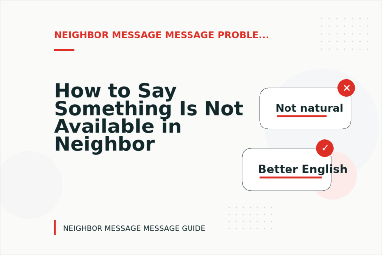 How to Say Something Is Not Available in Neighbor Message Message English How to Say Something Is Not Available in Neighbor Message Message English