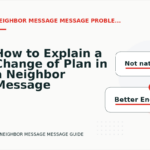 How to Explain a Change of Plan in a Neighbor Message Message