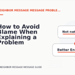 How to Avoid Blame When Explaining a Problem in Neighbor Message Message English