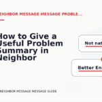 How to Give a Useful Problem Summary in Neighbor Message Message English